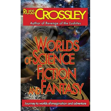 Worlds of Science Fiction and Fantasy