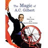 The Magic of A.C. Gilbert
