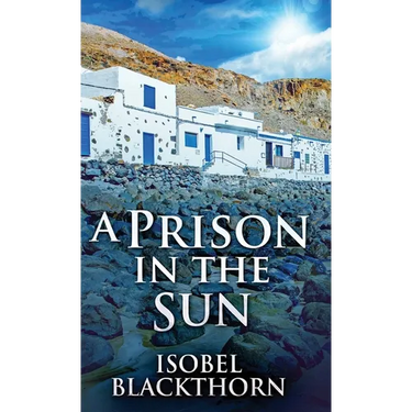 A Prison In The Sun