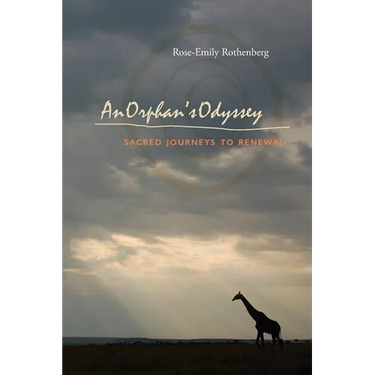 An Orphan's Odyssey: Sacred Journeys to Renewal