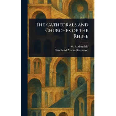 The Cathedrals and Churches of the Rhine