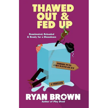 Thawed Out and Fed Up