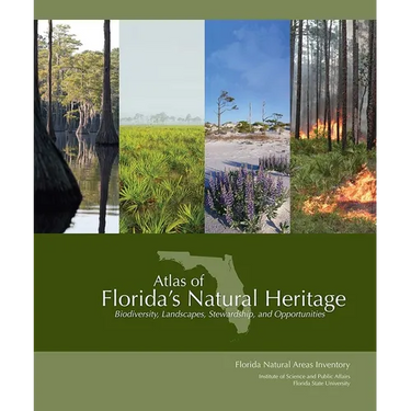 Atlas of Florida's Natural Heritage: Biodiversity, Landscapes, Stewardship, and Opportunities