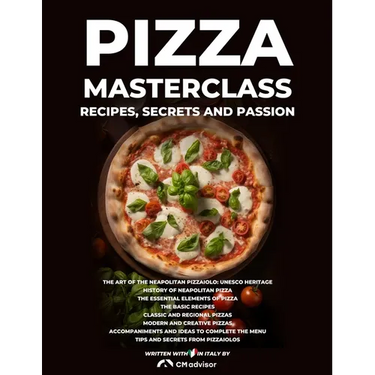 Pizza Masterclass: recipes, secrets and passion