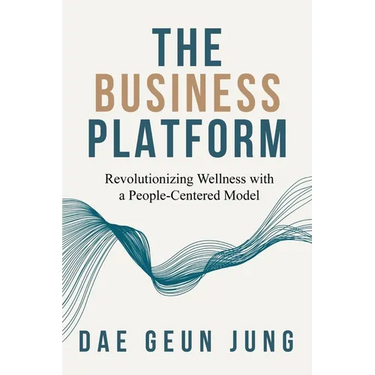 The Business Platform: Revolutionizing Wellness with a People-Centered Model