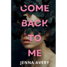 Come Back to Me