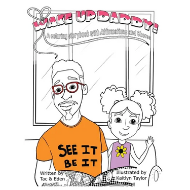 Wake Up, Daddy! A Coloring Storybook with Affirmations and Chores