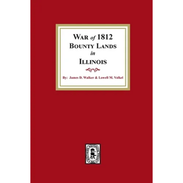 War of 1812 Bounty Lands in Illinois