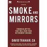 Smoke and Mirrors: Financial Myths That Will Ruin Your Retirement Dreams (8th Edition)