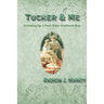 Tucker & Me: Growing Up a Part-Time Southern Boy