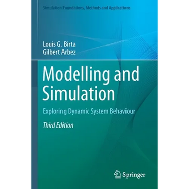 Modelling and Simulation: Exploring Dynamic System Behaviour