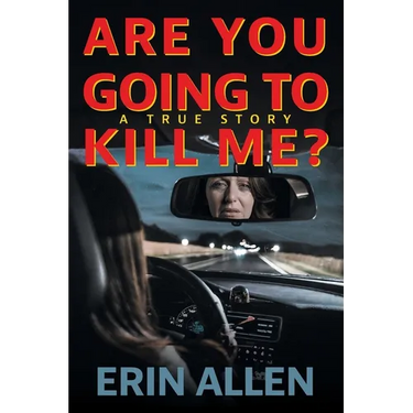 Are You Going To Kill Me?
