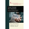 Jesus Among the Homeless: Successful Strategies of Christian Ministers to the Marginalized