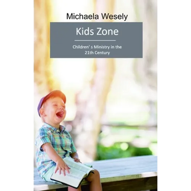 Kids Zone: Children's Ministry in church in the 21st Century
