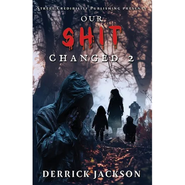 Our Shit Changed 2