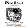 Père Ubu's Illustrated Almanac: January/February/March 1899