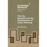 The City Beautiful and the Globalization of Urban Planning