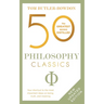 50 Philosophy Classics: Revised Edition