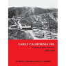 Early California Oil: A Photographic History, 1865-1940