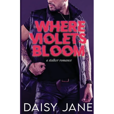 Where Violets Bloom: A Stalker Romance