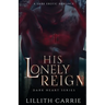 His Lonely Reign