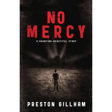 No Mercy: A Haunting--Beautiful Story
