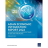 Asian Economic Integration Report 2022: Advancing Digital Services Trade in Asia and the Pacific