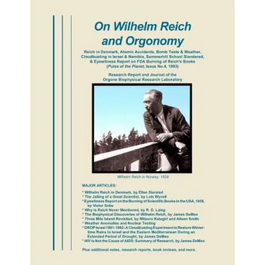 On Wilhelm Reich and Orgonomy: Reich in Denmark, Atomic Accidents, Bomb Tests & Weather, Cloudbusting in Israel & Namibia, Summerhill School Slandered