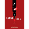 Loose Lips
