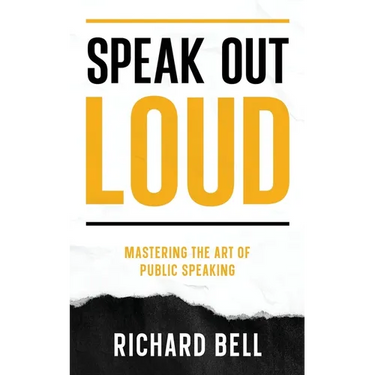Speak Out Loud: Mastering the Art of Public Speaking