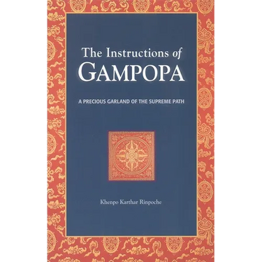 The Instructions of Gampopa: A Precious Garland of the Supreme Path