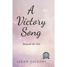 A Victory Song: Beneath The Veil