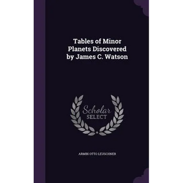 Tables of Minor Planets Discovered by James C. Watson