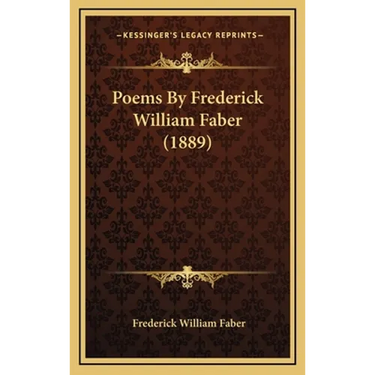 Poems By Frederick William Faber (1889)