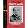The Untold Story of Bridget Mason: A Freedwoman Becomes an Entrepreneur