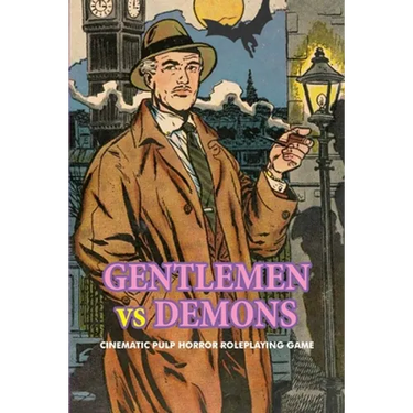 Gentlemen Vs. Demons: Cinematic Pulp Horror Roleplaying Game