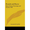 Rounds and Races: Man's Divine Parentage and Destiny 1948