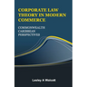 Corporate Law Theory in Modern Commerce: Commonwealth Caribbean Perspectives