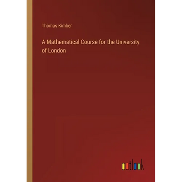 A Mathematical Course for the University of London