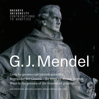 Gregor Johann Mendel: Ways to the genome of the founder of genetics Begründer der Genetik - die Wege zu seinem Genom Cesty ke genomu zaklada