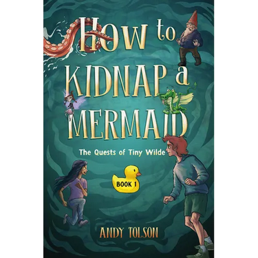 How to Kidnap a Mermaid