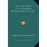 Letters Upon the Aesthetic Education of Man