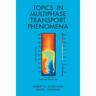 Topics in Multiphase Transport Phenomena