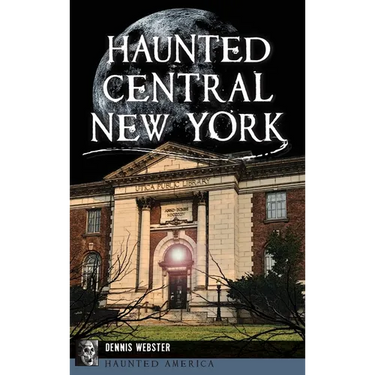 Haunted Central New York