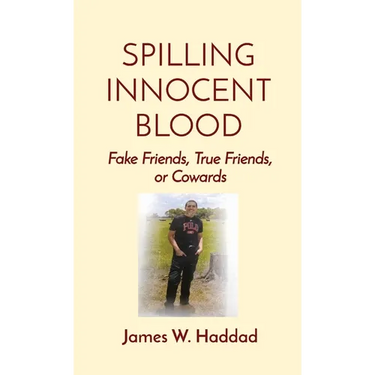 Spilling Innocent Blood: Fake Friends, True Friends, or Cowards