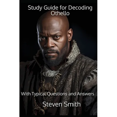 Study Guide for Decoding Othello: With Typical Questions and Answers