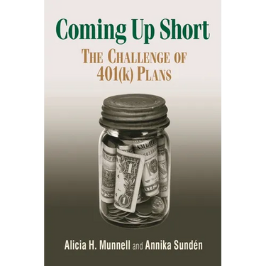 Coming Up Short: The Challenge of 401(k) Plans