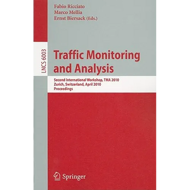 Traffic Monitoring and Analysis: Second International Workshop, TMA 2010, Zurich, Switzerland, April 7, 2010, Proceedings