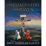 The Coals of Fire in Heaven