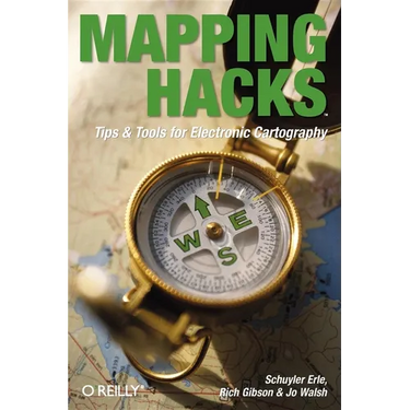 Mapping Hacks: Tips & Tools for Electronic Cartography